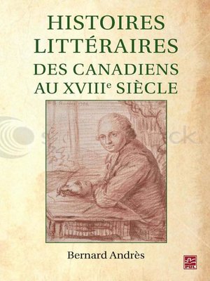 cover image of Histoires littéraires des Canadiens au XVIIIe siècle